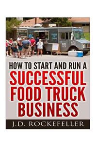 How to Start a Successful Food Truck Business