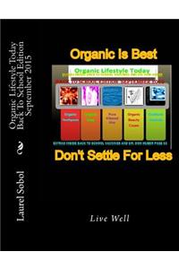 Organic Lifestyle Today Back To School Edition September 2015