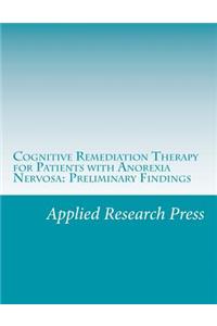 Cognitive Remediation Therapy for Patients with Anorexia Nervosa