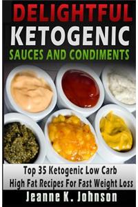 Delightful Ketogenic Sauces and Condiments Recipes