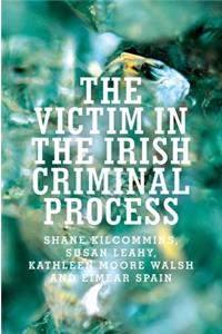 Victim in the Irish Criminal Process