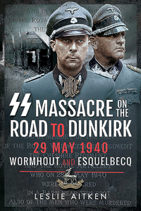 SS Massacre on the Road to Dunkirk
