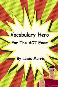 Vocabulary Hero for the ACT Exam