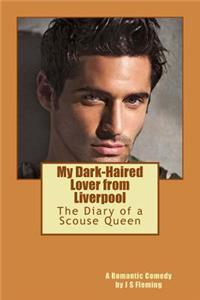 My Dark-haired Lover from Liverpool
