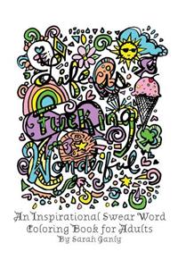 Life is Fucking Wonderful