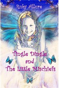 Tingle Dingle and The Little Mischiefs