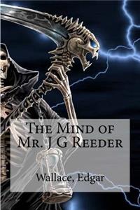 Mind of Mr. J G Reeder