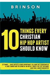 10 Things Every Christian Hip Hop Artist Should Know