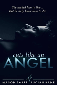 Cuts Like An Angel