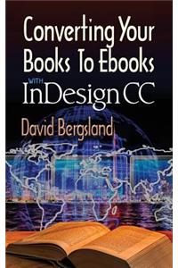 Converting Your Books to Ebooks With InDesign CC