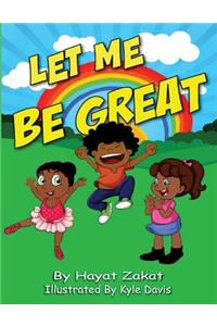 Let Me Be Great