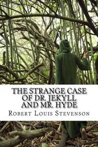 The Strange Case of Dr. Jekyll and Mr. Hyde