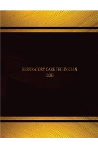 Respiratory Care Technician Log (Log Book, Journal - 125 pgs, 8.5 X 11 inches)