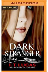 Dark Stranger Revealed
