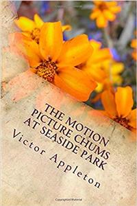 The Motion Picture Chums at Seaside Park