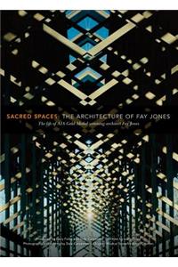 Sacred Spaces: The Architecture of Fay Jones