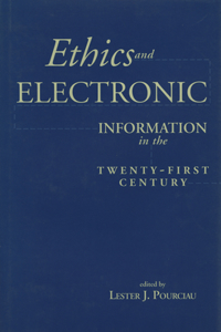 Ethics and Electronic Information in the 21st Century