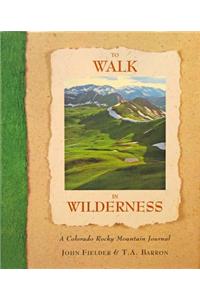 To Walk in Wilderness