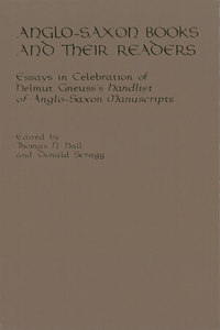 Anglo-Saxon Books and Their Readers