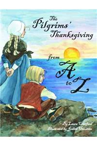 Pilgrims' Thanksgiving From A To Z, The