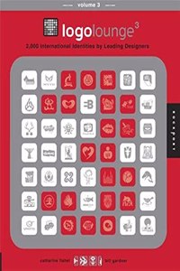 Logolounge 3: 2,000 International Identities by Leading Designers: v. 3 (Logolounge: 2,000 International Identities by Leading Designers)
