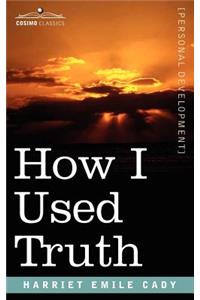 How I Used Truth