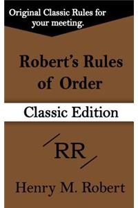 Robert's Rules of Order (Classic Edition)