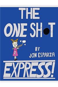 One Shot Express