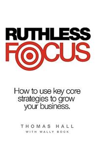 Ruthless Focus