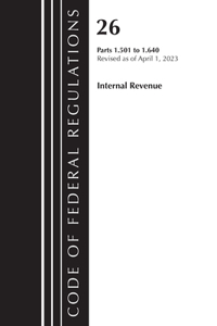 Code of Federal Regulations, Title 26 Internal Revenue 1.501-1.640, 2023