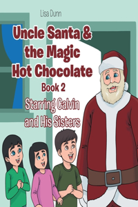 Uncle Santa & the Magic Hot Chocolate