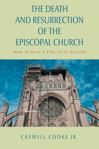 Death And Resurrection of the Episcopal Church