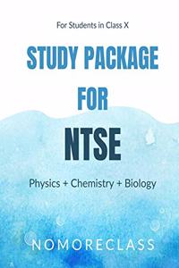 Study Package for NTSE (Physics + Chemistry + Biology): For Students in Class X