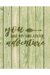 You Are My Greatest Adventure
