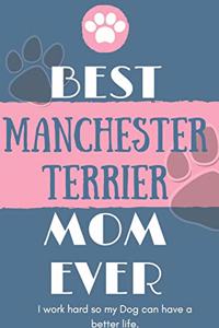 Best Manchester Terrier Mom Ever Notebook Gift