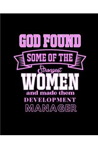 God Found Some of the Strongest Women and Made Them Development Manager