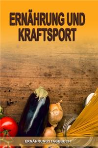 Ernährungstagebuch - Ernährung und Kraftsport