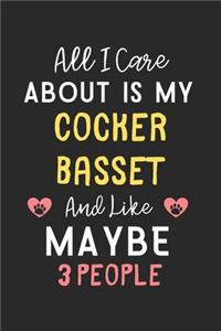 All I care about is my Cocker Basset and like maybe 3 people