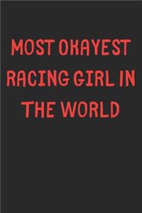 Most Okayest Racing Girl In The World
