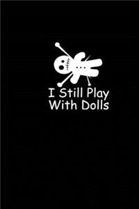 I Still Play With Dolls