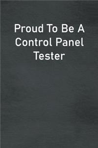 Proud To Be A Control Panel Tester