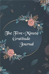 The Five-Minute Gratitude Journal Begin Today Grateful