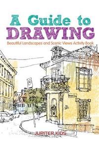 A Guide to Drawing Beautiful Landscapes and Scenic Views Activity Book