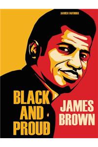 James Brown: Black and Proud