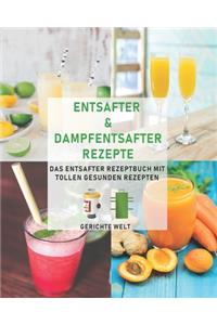 Entsafter & Dampfentsafter Rezepte