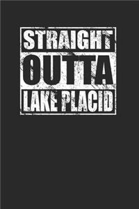 Straight Outta Lake Placid 120 Page Notebook Lined Journal for Lake Placid Pride