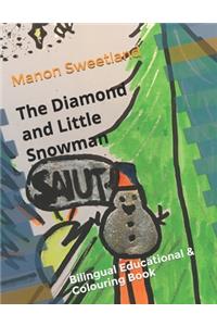 The Diamond and Little Snowman