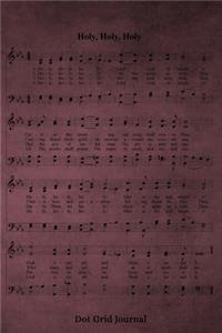 Holy, Holy, Holy Hymn Dot Grid Journal