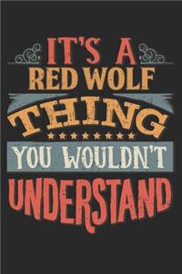 It's A Red Wolf Thing You Wouldn't Understand