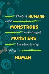Plenty Of Humans We're Monstrous And Plenty Of Monsters Knew How To Play At Being Human